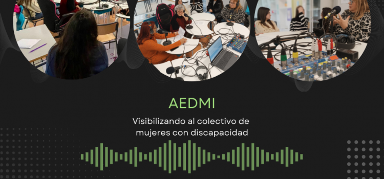 AEDMI Visibilizando al colectivo de mujeres con discapacidad