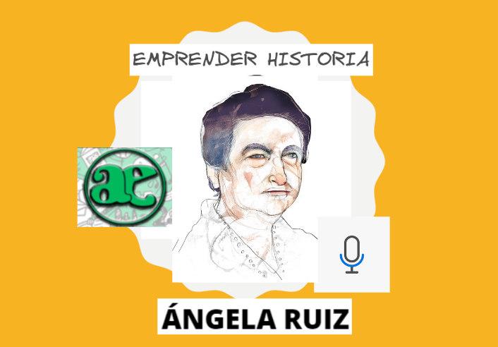 «ÁNGELA RUIZ: EMPRENDIMIENTO SOCIAL PARA UNA EDUCACIÓN MEJOR AL ALCANCE DE TODOS».