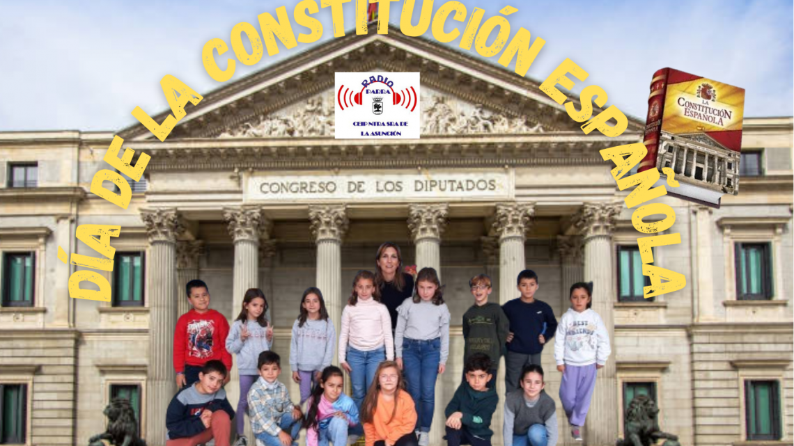 6 DE DICIEMBRE. DÍA DE LA CONSTITUCIÓN ESPAÑOLA