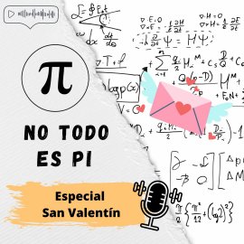 No todo es Pi: Especial San Valentín