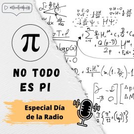 No todo es Pi: Especial Día de la Radio